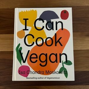 Hardback cookbook “I Can Cook Vegan” by Isa Chandra Moskowitz